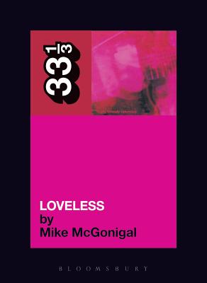 Loveless (33 1/3 #36) Cover Image