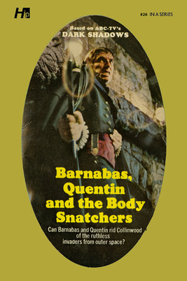 Dark Shadows the Complete Paperback Library Reprint Book 26: Barnabas, Quentin and the Body Snatchers By Marilyn Ross Cover Image