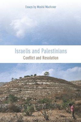 Israelis and Palestinians: Conflict and Resolution By Moshé Machover Cover Image