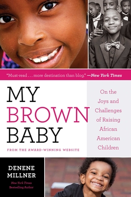 My Brown Baby: On the Joys and Challenges of Raising African American Children Cover Image