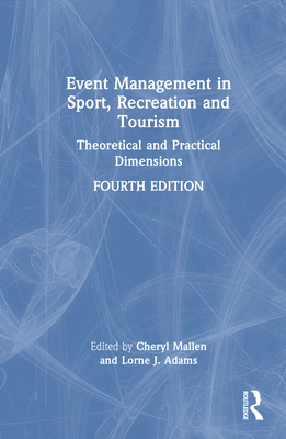 Event Management in Sport, Recreation, and Tourism: Theoretical and Practical Dimensions Cover Image