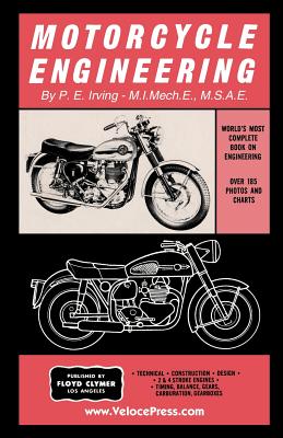 Motorcycle Engineering By P. E. Irving, Floyd Clymer (Created by), Velocepress (Producer) Cover Image