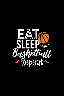 Eat Sleep Basketball Repeat: Daily Fluid Intake Log - 13 Month