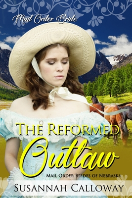 The Reformed Outlaw By Susannah Calloway Cover Image