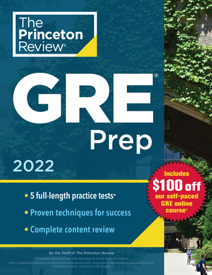 Princeton Review GRE Prep, 2022: 5 Practice Tests + Review & Techniques + Online Features (Graduate School Test Preparation)