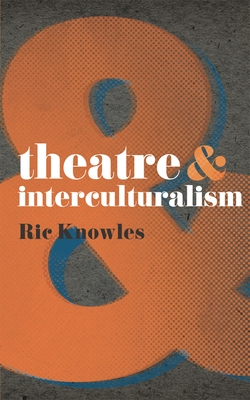 Theatre & Interculturalism (Theatre and #39) Cover Image