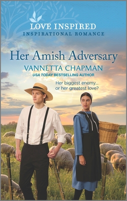 Her Amish Adversary: An Uplifting Inspirational Romance By Vannetta Chapman Cover Image