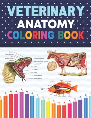 Veterinary Anatomy Coloring Book: Simple Animal Body Parts For Children.  Vet tech coloring books. Dog Cat Horse Frog Bird Anatomy Coloring book. Vet  t (Paperback) | Books and Crannies