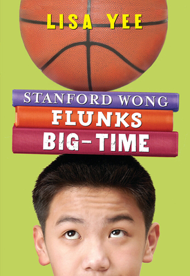 Cover for Stanford Wong Flunks Big-Time (The Millicent Min Trilogy, Book 2)