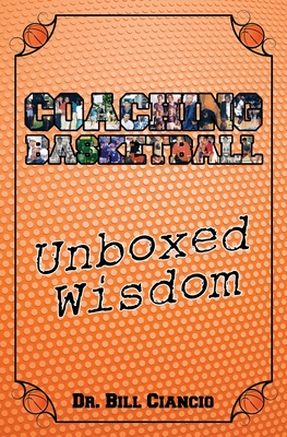 Coaching Basketball: Unboxed Wisdom Cover Image