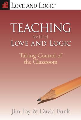 Teaching with Love and Logic: Taking Control of the Classroom Cover Image