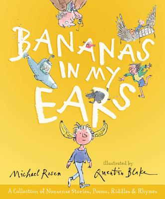 Bananas in My Ears: A Collection of Nonsense Stories, Poems, Riddles, & Rhymes Cover Image
