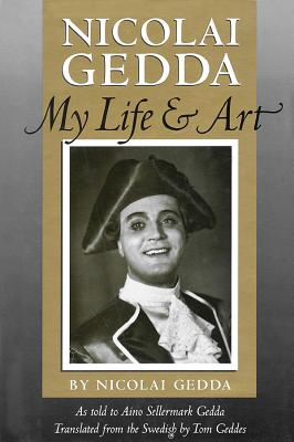 Nicolai Gedda: My Life and Art (Amadeus) By Nicolai Gedda Cover Image