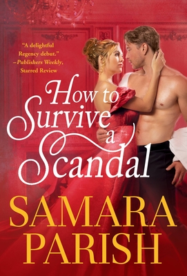 How to Survive a Scandal (Rebels with a Cause #1) By Samara Parish Cover Image