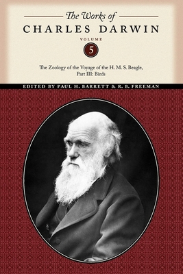 The Works of Charles Darwin, Volume 5: The Zoology of the Voyage of the H. M. S. Beagle, Part III: Birds By Charles Darwin Cover Image