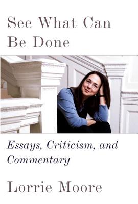 See What Can Be Done: Essays, Criticism, and Commentary Cover Image