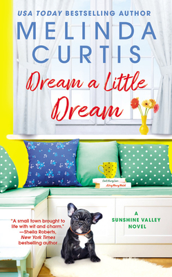 Dream a Little Dream (Sunshine Valley #3) By Melinda Curtis Cover Image