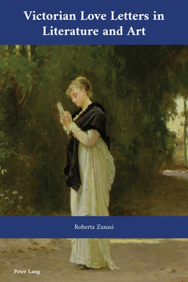 Victorian Love Letters in Literature and Art (Cultural