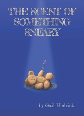 The Scent of Something Sneaky (An Emily Sanders Mystery)