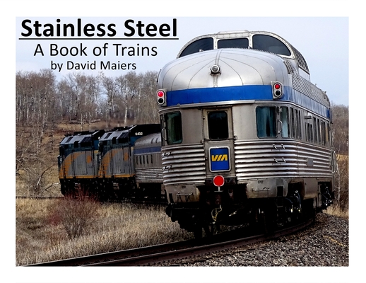 Stainless Steel - A Book of Trains (Color Edition)