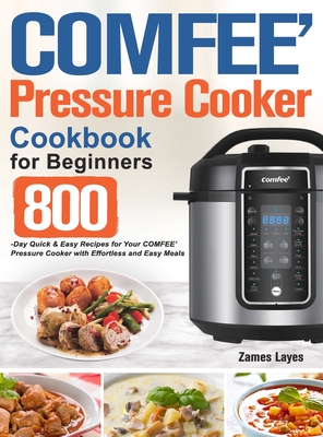 COMFEE' Pressure Cooker Cookbook for Beginners By Zames Layes Cover Image
