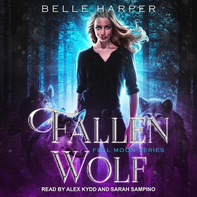 Fallen Wolf By Belle Harper, Alex Kydd (Read by), Sarah Sampino (Read by) Cover Image