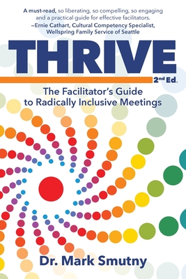Thrive: The Facilitator's Guide to Radically Inclusive Meetings Cover Image