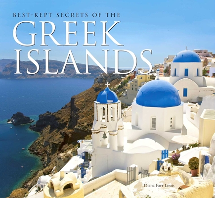 Best-Kept Secrets of The Greek Islands By Diana Farr Louis Cover Image