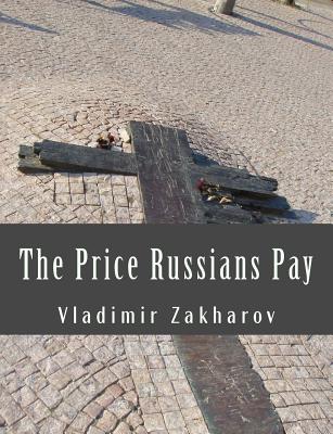 The Price Russians Pay By Vladimir P. Zakharov Cover Image