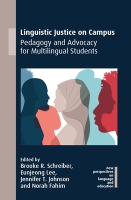 Linguistic Justice on Campus: Pedagogy and Advocacy for