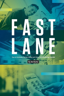 Fast Lane: How to Accelerate Service Loyalty and Unlock Its Profit-Making Potential Cover Image