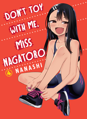 Don't Toy With Me, Miss Nagatoro 4 By Nanashi Cover Image
