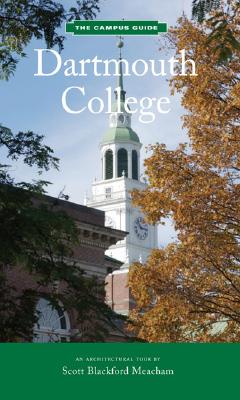 Dartmouth College: An Architectural Tour (The Campus Guide) Cover Image