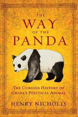 The Way of the Panda: The Curious History of China's Political Animal Cover Image