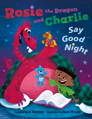 Cover for Rosie the Dragon and Charlie Say Good Night