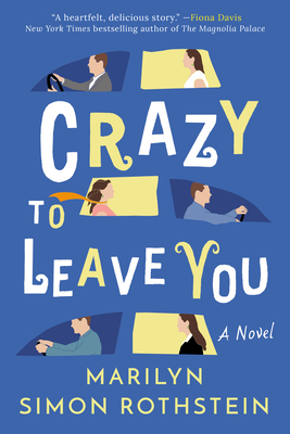 Crazy to Leave You By Marilyn Simon Rothstein Cover Image