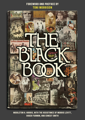 The Black Book By Middleton A. Harris (Editor), Ernest Smith (Editor), Morris Levitt (Editor), Roger Furman (Editor), Toni Morrison (Foreword by) Cover Image