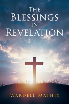 The Blessings in Revelation Cover Image