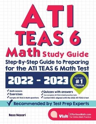 ATI TEAS 6 Math Study Guide: Step-By-Step Guide to Preparing for the ATI TEAS 6 Math Test Cover Image