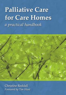 Palliative Care for Care Homes: A Practical Handbook Cover Image