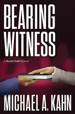 Bearing Witness By Michael Kahn Cover Image