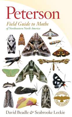 Peterson Field Guide To Moths Of Northeastern North America (Peterson Field Guides)