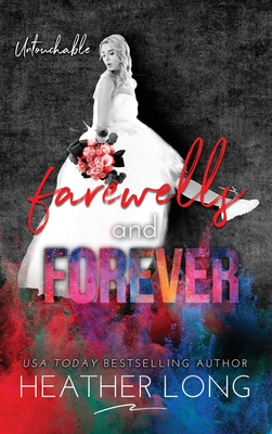 Farewells and Forever (Untouchable #12) By Heather Long Cover Image