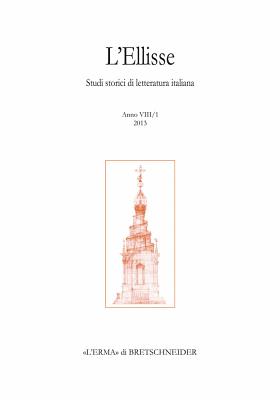 L'Ellisse, 8/1 - 2013: Studi Storici Di Letteratura Italiana By Emilio Russo (Editor), Carlo Tommasi (Editor) Cover Image
