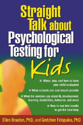 Straight Talk about Psychological Testing for Kids Straight Talk about Psychological Testing for Kids cover