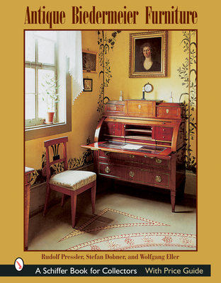 Antique Biedermeier Furniture (Schiffer Book for Collectors) Cover Image