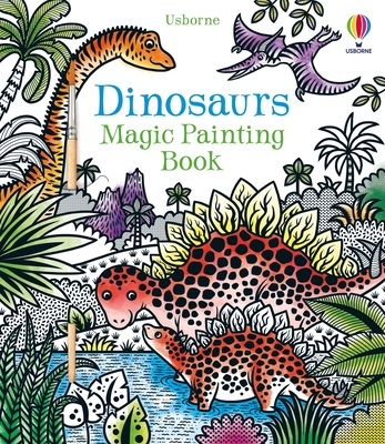 Dinosaurs Magic Painting Book (Magic Painting Books) By Lucy Bowman, Federica Iossa (Illustrator) Cover Image