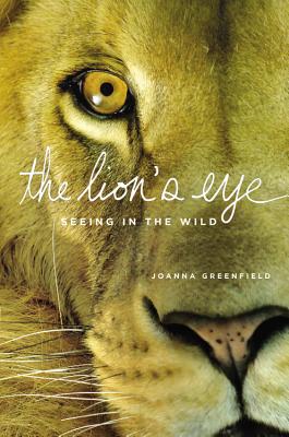 The Lion's Eye: Seeing in the Wild Cover Image