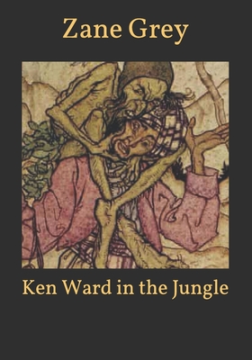 Ken Ward in the Jungle