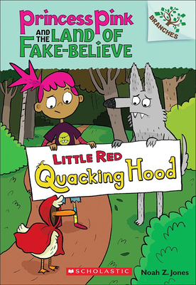 Cover for Little Red Quacking Hood (Princess Pink and the Land of Fake-Believe #2)